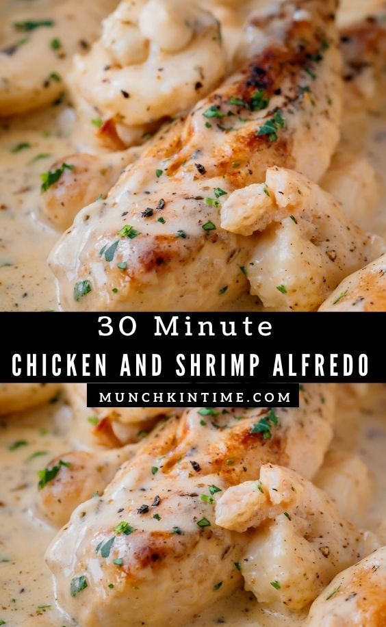 chicken and shrimp alfredo in a white sauce with the words 30 minute chicken and shrimp alfredo