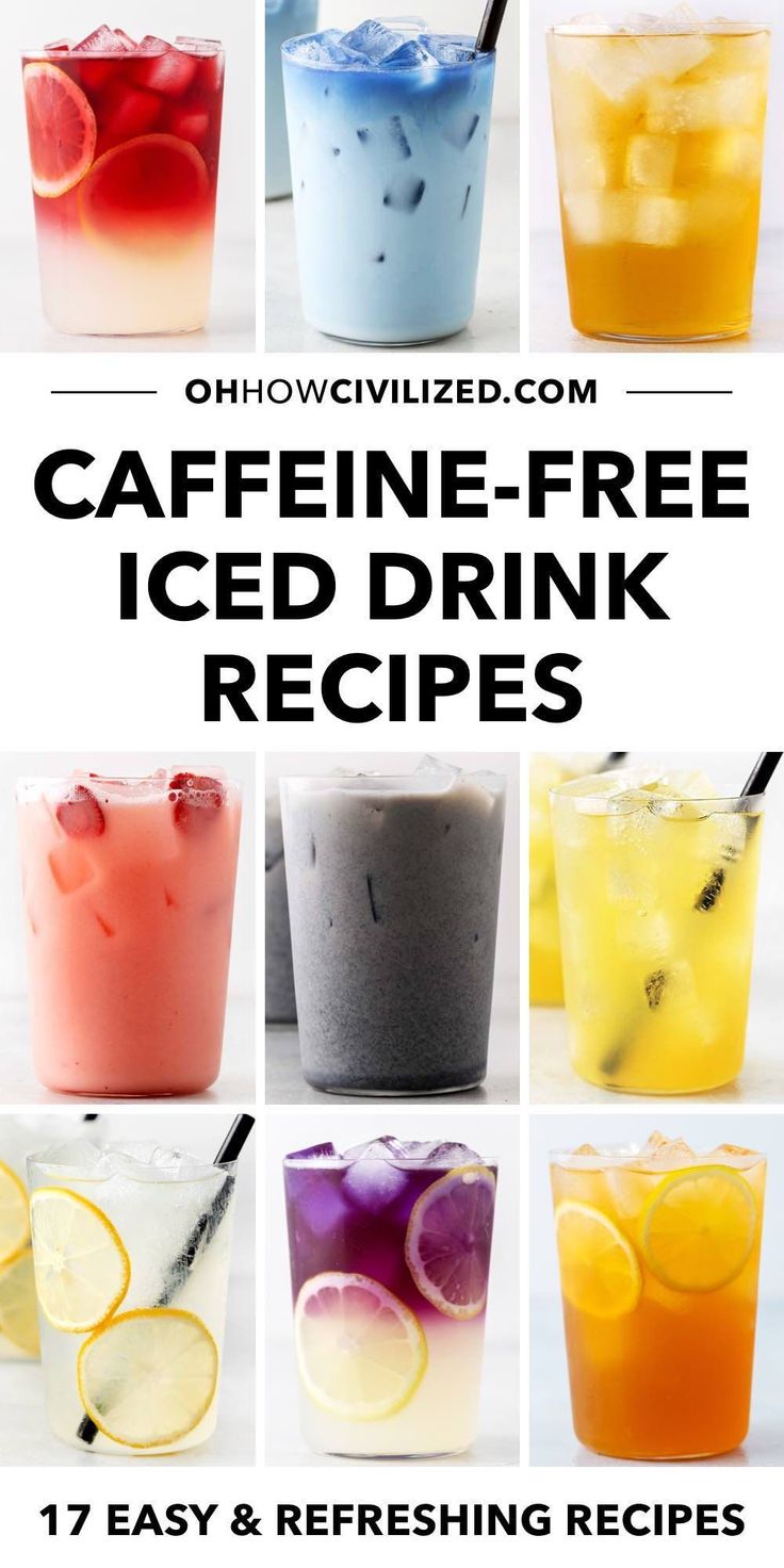 different types of iced drinks with text overlay that says caffeine - free iced drink recipes