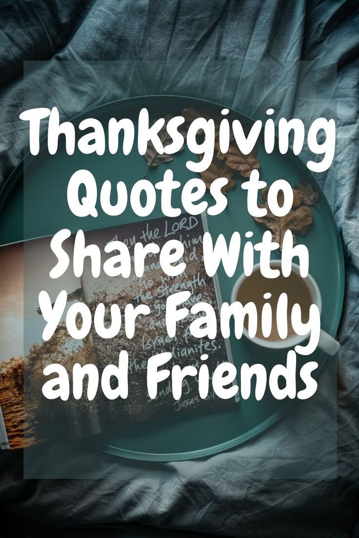 thanksgiving quotes to share with your family and friends on a plate that reads, thanksgiving quotes to share with your family and friends