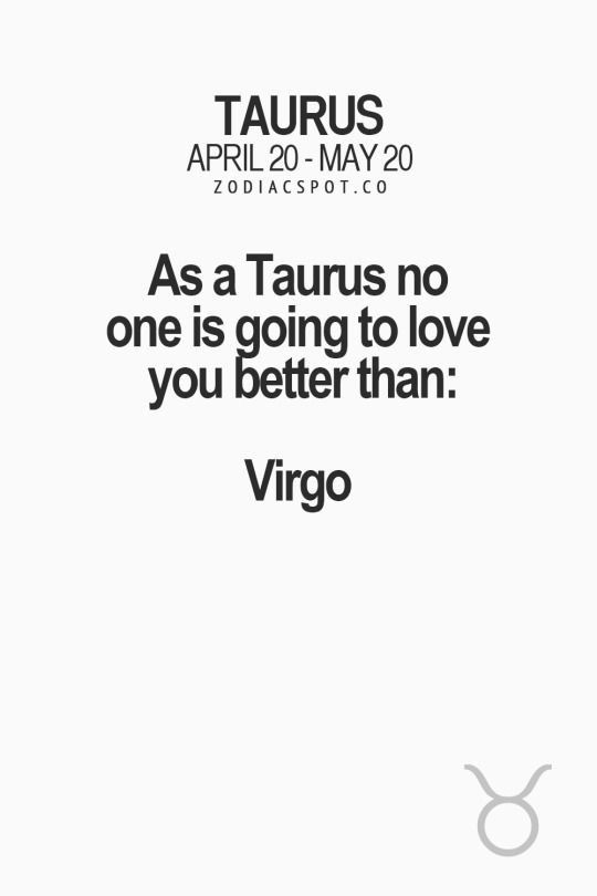 a white poster with the words as taurus no one is going to love you better than virgo