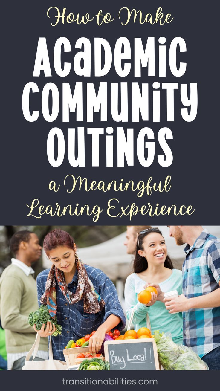 How to Incorporate Community Outings into Academics	How to Make Åcademic Community Outings a Meaningful Learning Experience Classroom Ideas Special Education, Classroom Setup Special Education, Special Education Accommodations, Special Education Classroom Setup, Classroom Goals, School Transition, Teaching Themes, Post Secondary Education, Special Ed Teacher