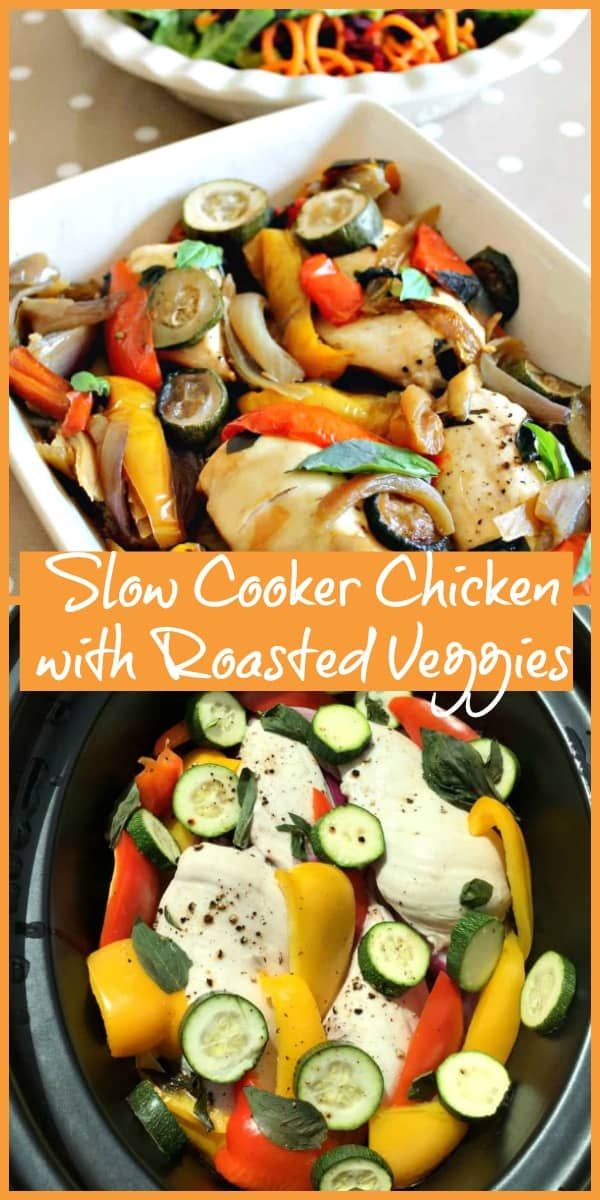 slow cooker chicken with roasted veggies is an easy and healthy meal for the whole family