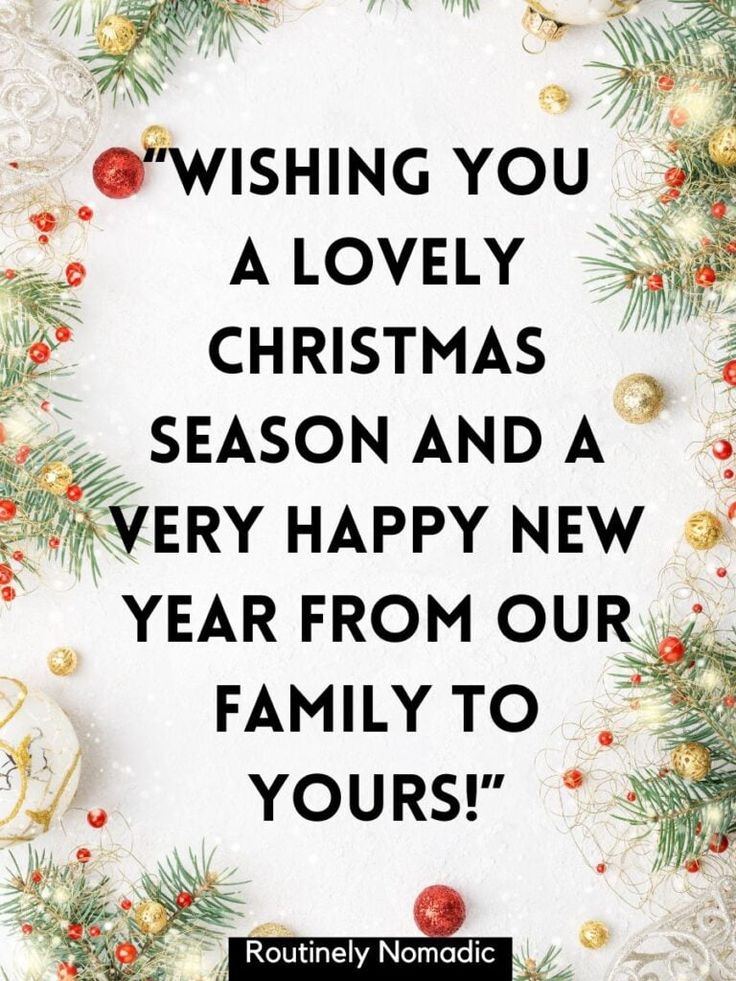 a christmas card with the words wishing you a lovely christmas season and a very happy new year from our family to yours