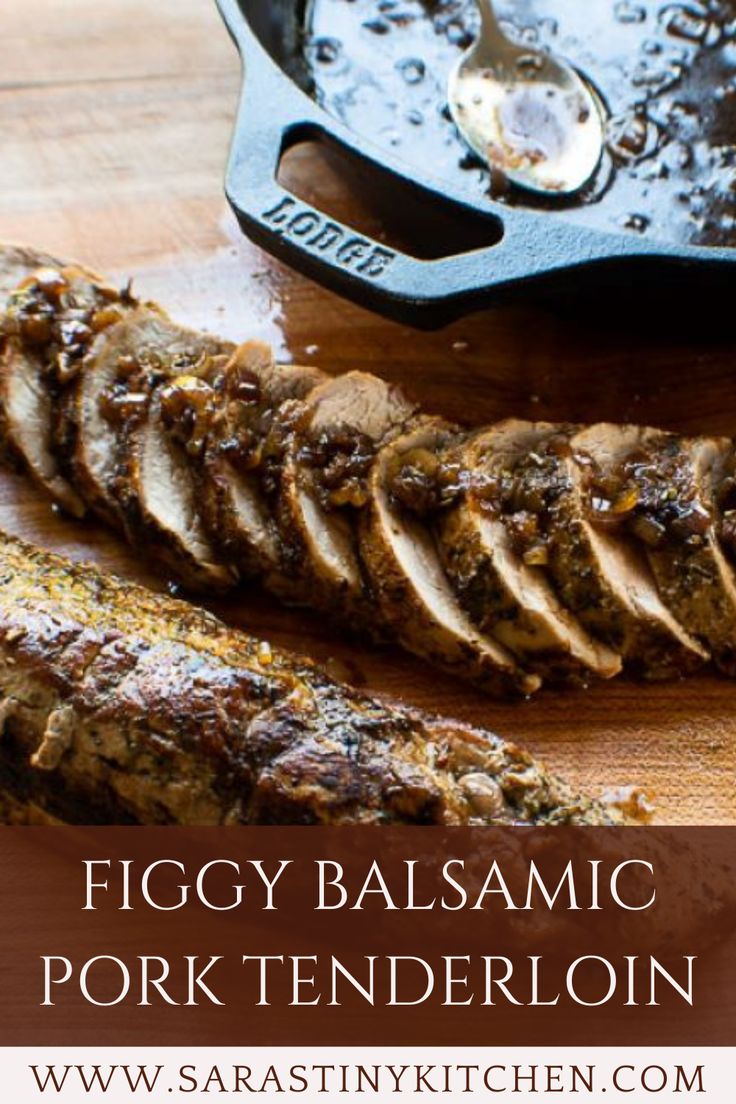 some meat is sitting on a cutting board with a spatula next to it and the words balsamic fig pork tenderion