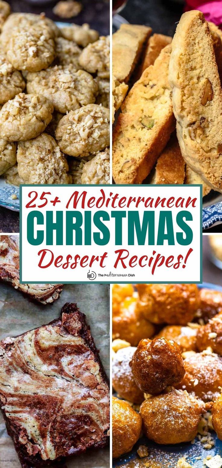 different christmas desserts and pastries with the words 25 mediterranean christmas dessert recipes