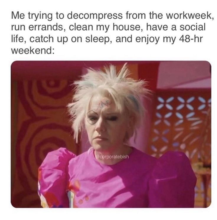 a woman with white hair and pink shirt in front of a red background text reads me trying to decompress from the work week, run errands, clean my house, have a social life, catch up