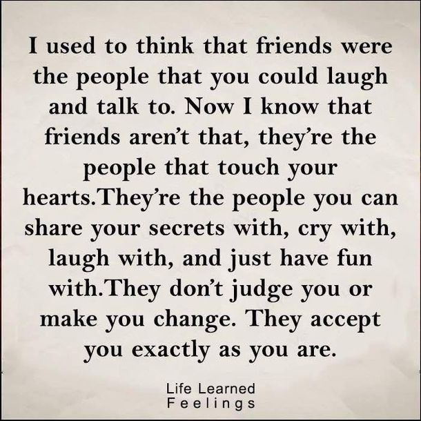 a quote that reads, i used to think that friends were the people that you could laugh