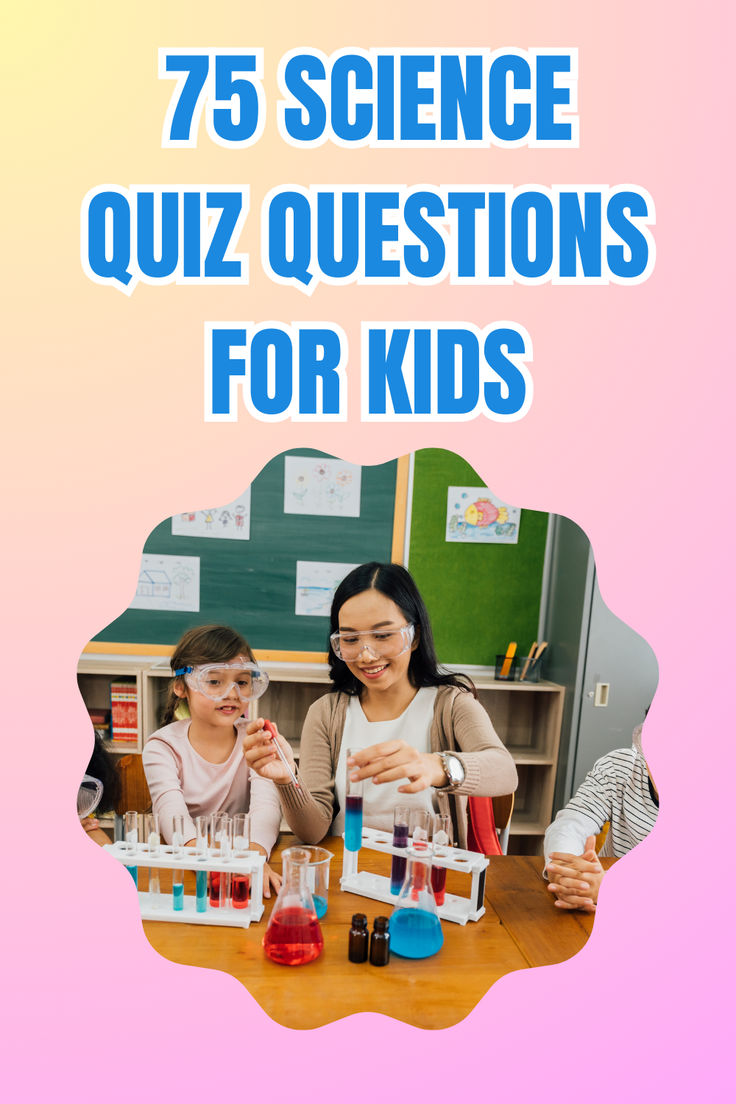 No quiz would be complete without a science and nature round! If you’re teaching kids, then it’s important to ensure the science questions in your quiz are not too difficult, otherwise the students will quickly lose interest. Here, you’ll find 75 fun and easy Science Quiz Questions For Kids. All the quiz questions have answers, so if you’re making your own science quiz, we’ve got you covered! Science Quiz Questions And Answers, Quiz Questions For Kids, Science Questions For Kids, Kids Quiz Questions, Trivia Quiz Questions, Fun Quiz Questions, Science Quiz, Questions For Kids, Quiz With Answers