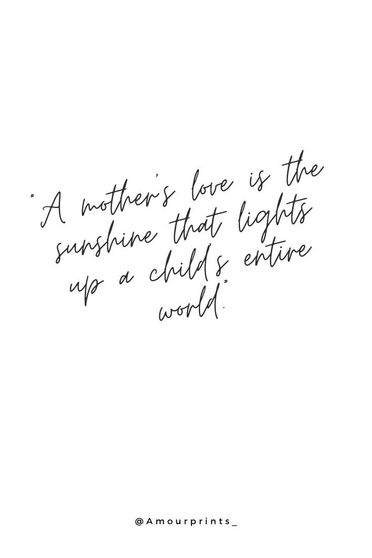 a black and white photo with the words, a mother's love is the sunshine that lights up a child's entire world