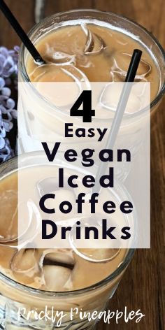 iced coffee drinks with text overlay that says 4 easy vegan iced coffee drinks