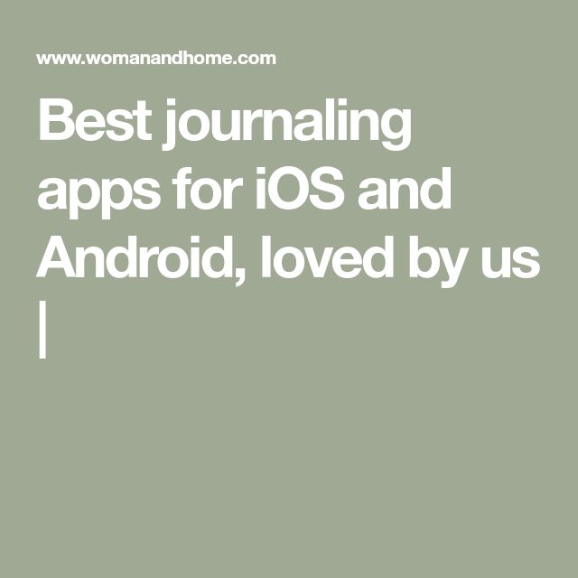 the words best journaling apps for iphone and android, loved by us