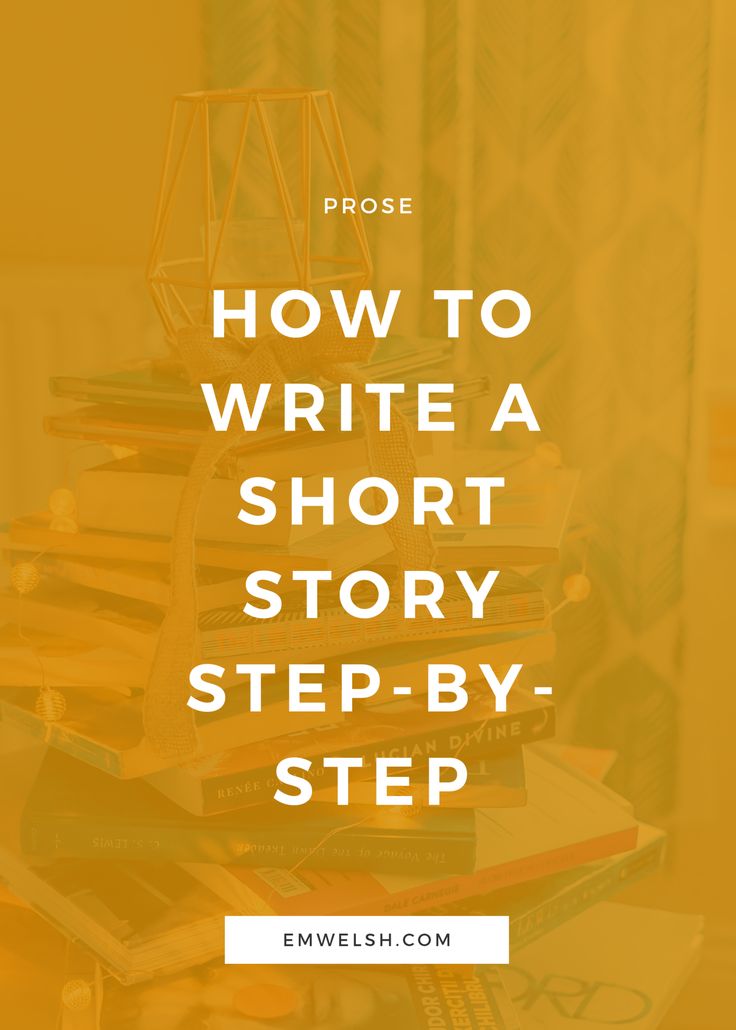 a stack of books with the words how to write a short story step by step