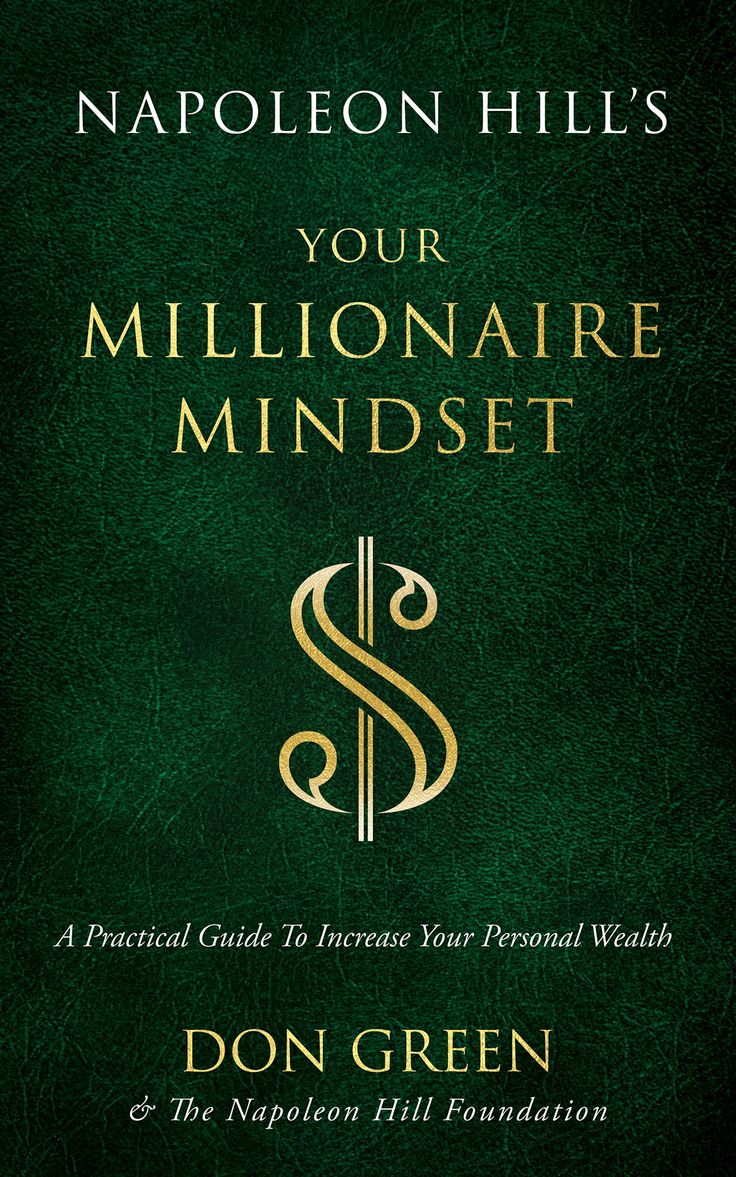 the book cover for napoleon hills's your millionaire mindset by don green