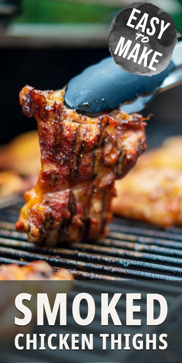 the words easy to make smoked chicken thighs on top of a bbq grill with tongs