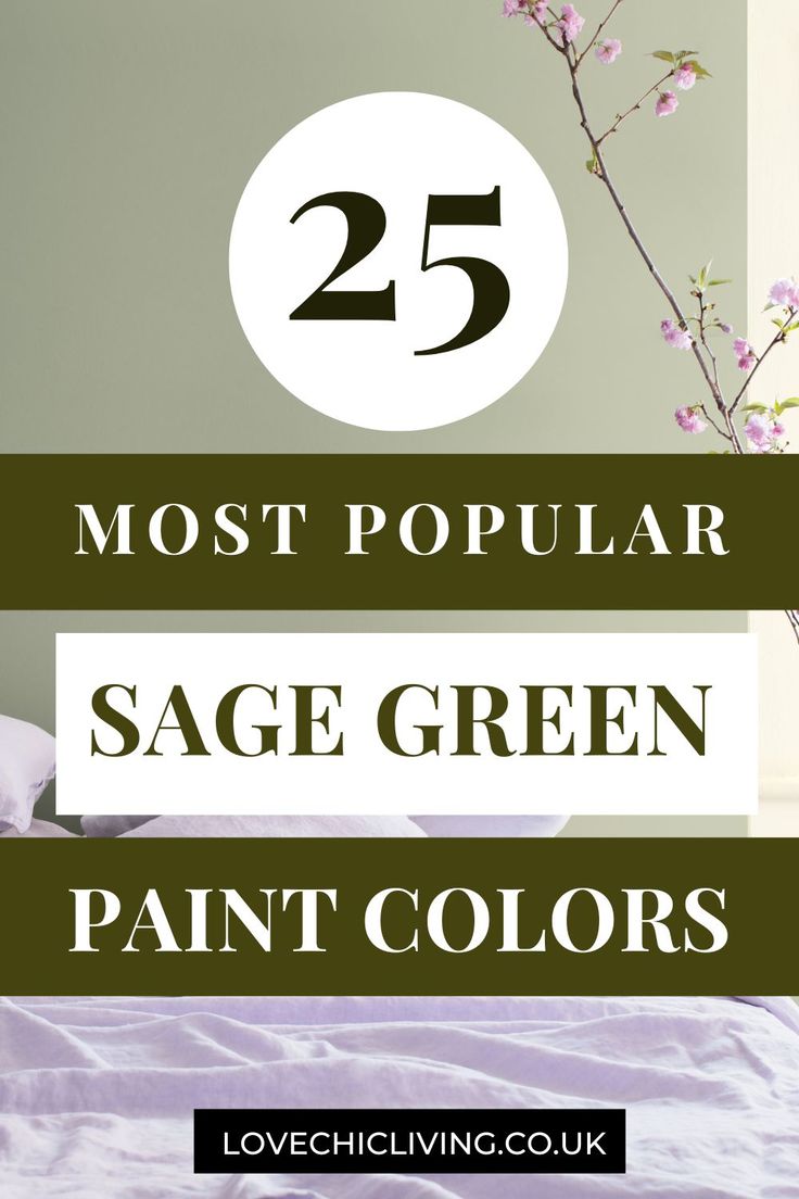 the top 25 most popular sage green paint colors for your bedroom or living room with text overlay that reads 25 most popular sage green paint colors