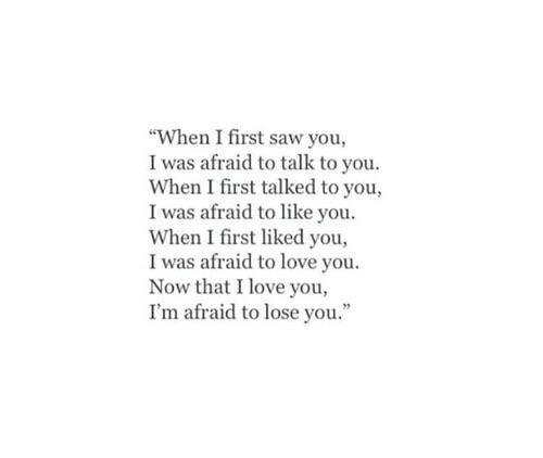 a poem written in black and white with the words, when i first saw you, i was afraid to talk to you