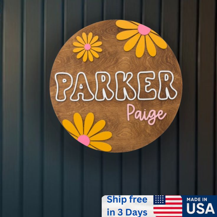 a wooden sign that says parker page with daisies on it and the words, shop free in 3 days