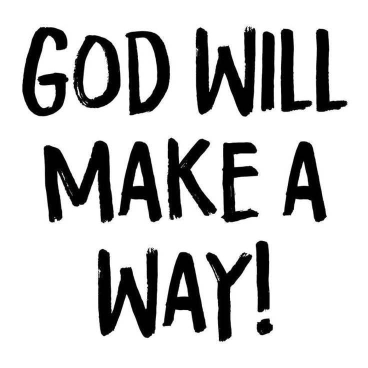 the words god will make a way written in black ink