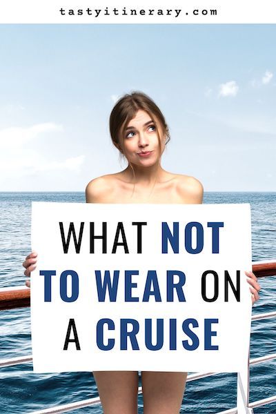 a woman holding a sign that says what not to wear on a cruise