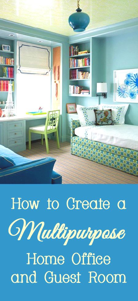 how to create a multipurpose home office and guest room in your own house