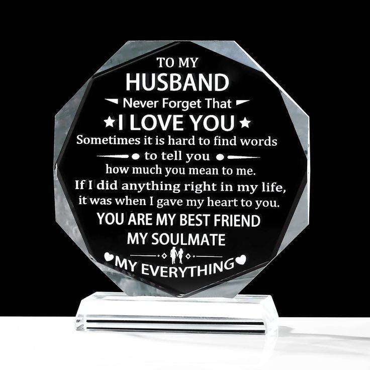 a glass award that says to my husband never forget that i love you