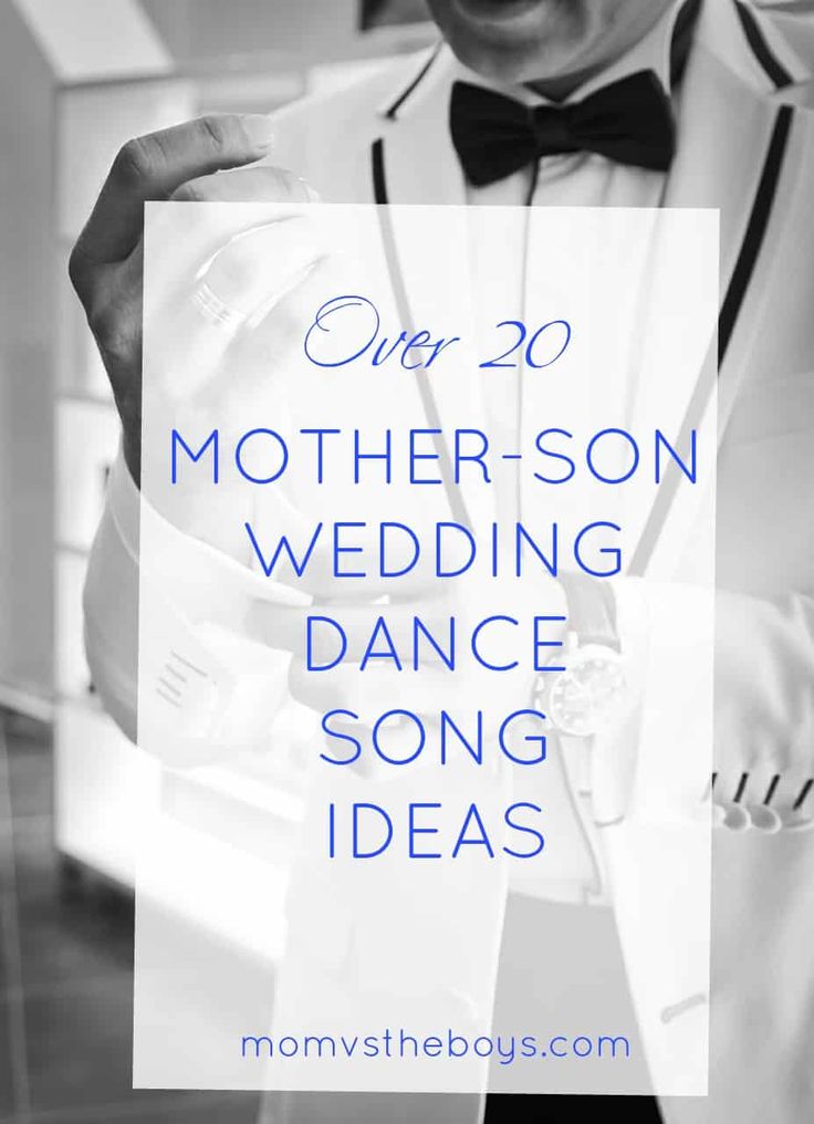 a man in a tuxedo with the words over 20 mother - son wedding dance song ideas