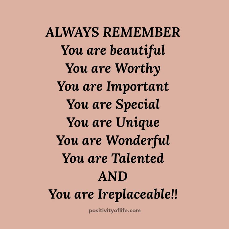 a quote that reads, always remember you are beautiful you are worthy you are important you are unique you are wonderful you are talented