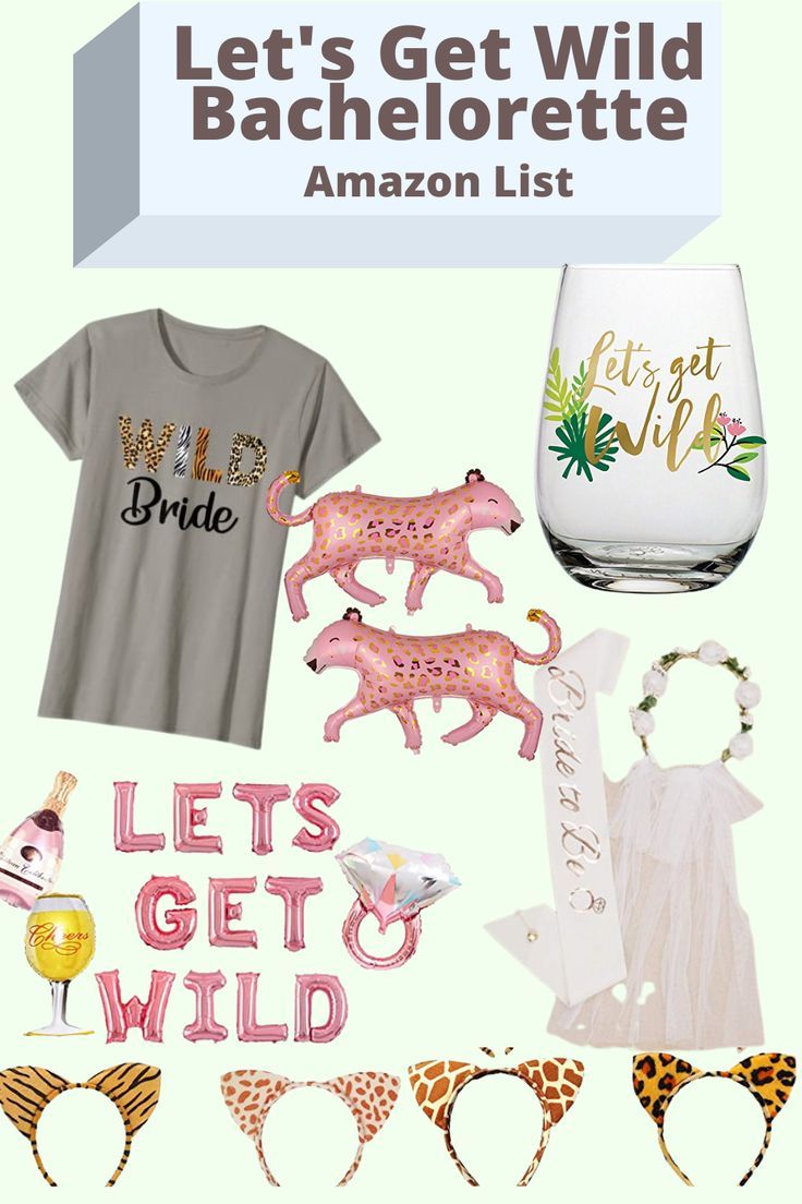 some items that are on display with the words let's get wild bachelorette