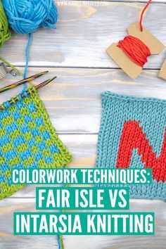 two knitted squares with the words, colorwork techniques fair isle vs intarsa knitting