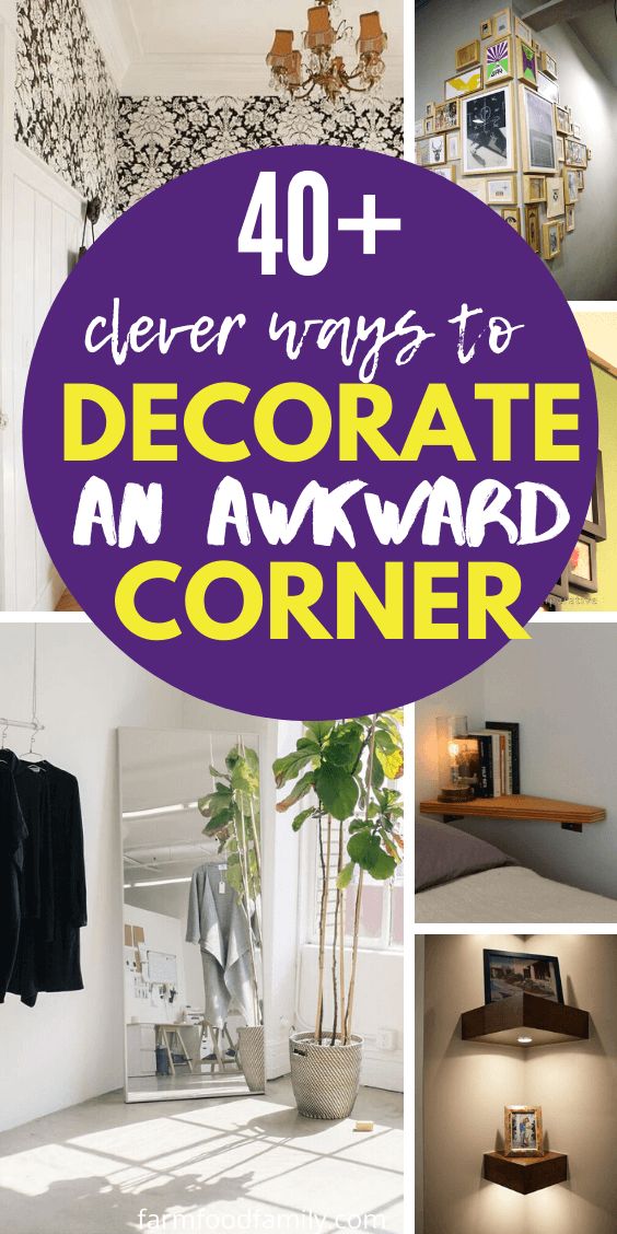 a collage of photos with the words 40 clever ways to decorate an awkward corner