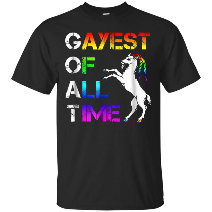 a black t - shirt with the words gayst of all time and a unicorn on it