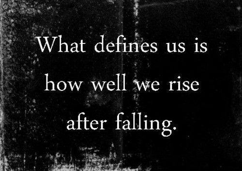 a black and white photo with a quote on it that says, what defined us is how well we rise after falling