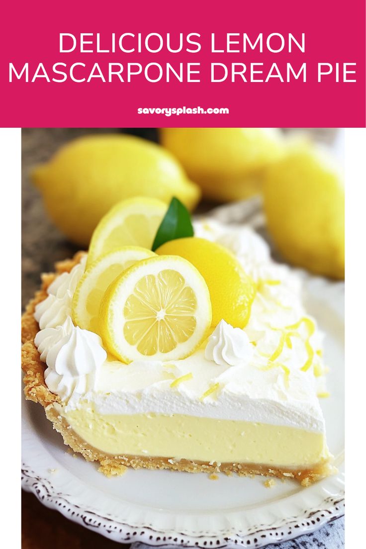 delicious lemon mascarpone dream pie recipe on a white plate with text overlay