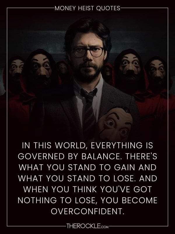 Moneyheist best Motivational lines Professor Money Heist Quotes, Money Heist Quotes, Professor Quote, Netflix Quotes, Movies Quotes Scene, Money Heist, Memorable Quotes, Film Quotes, Tv Show Quotes