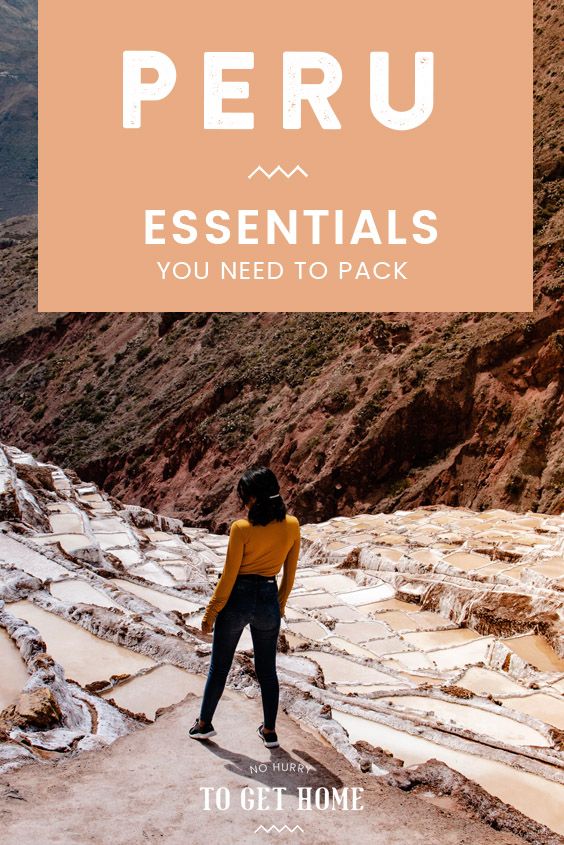 a woman standing on top of a mountain with the words peru essentials you need to pack