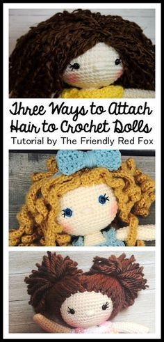 three crocheted dolls with the words jane ways to attach hair to crochet dolls