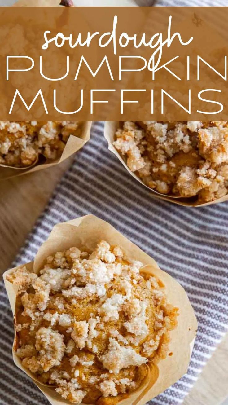 three muffins sitting on top of a table next to each other with the words sourdough pumpkin muffins above them