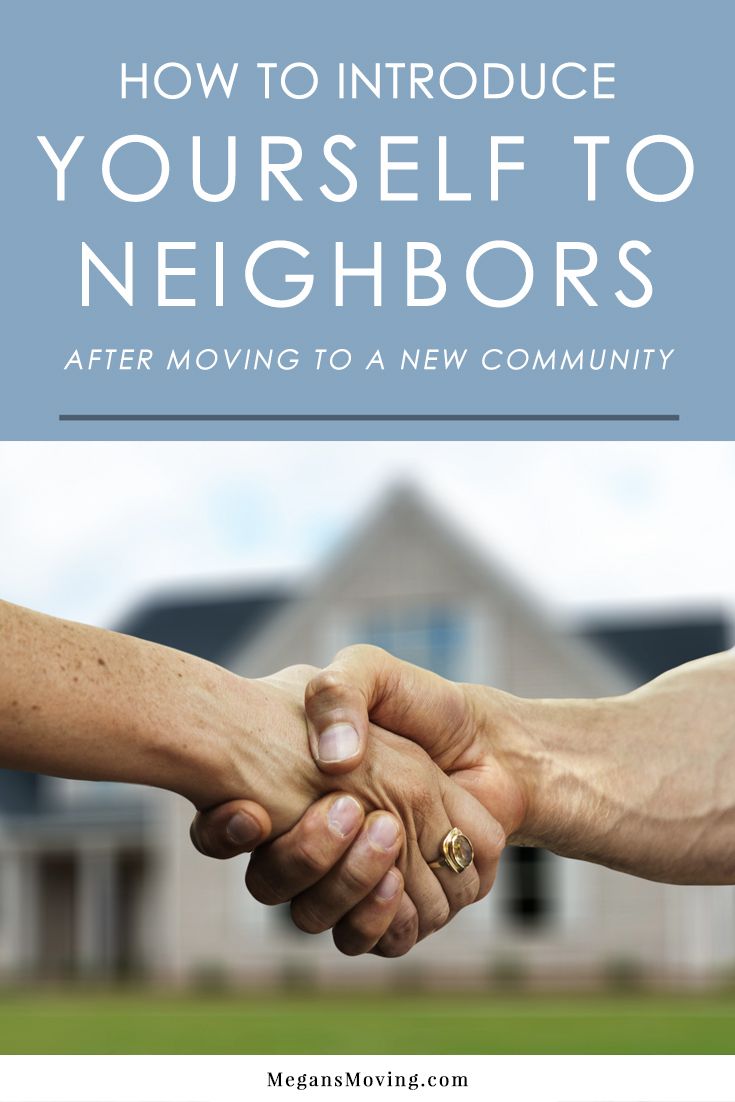 two people shaking hands with the words how to introduce yourself to neighborss after moving to a new community