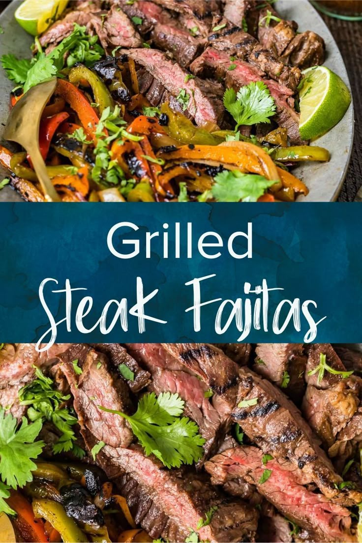 grilled steak fajitas with peppers and cilantro