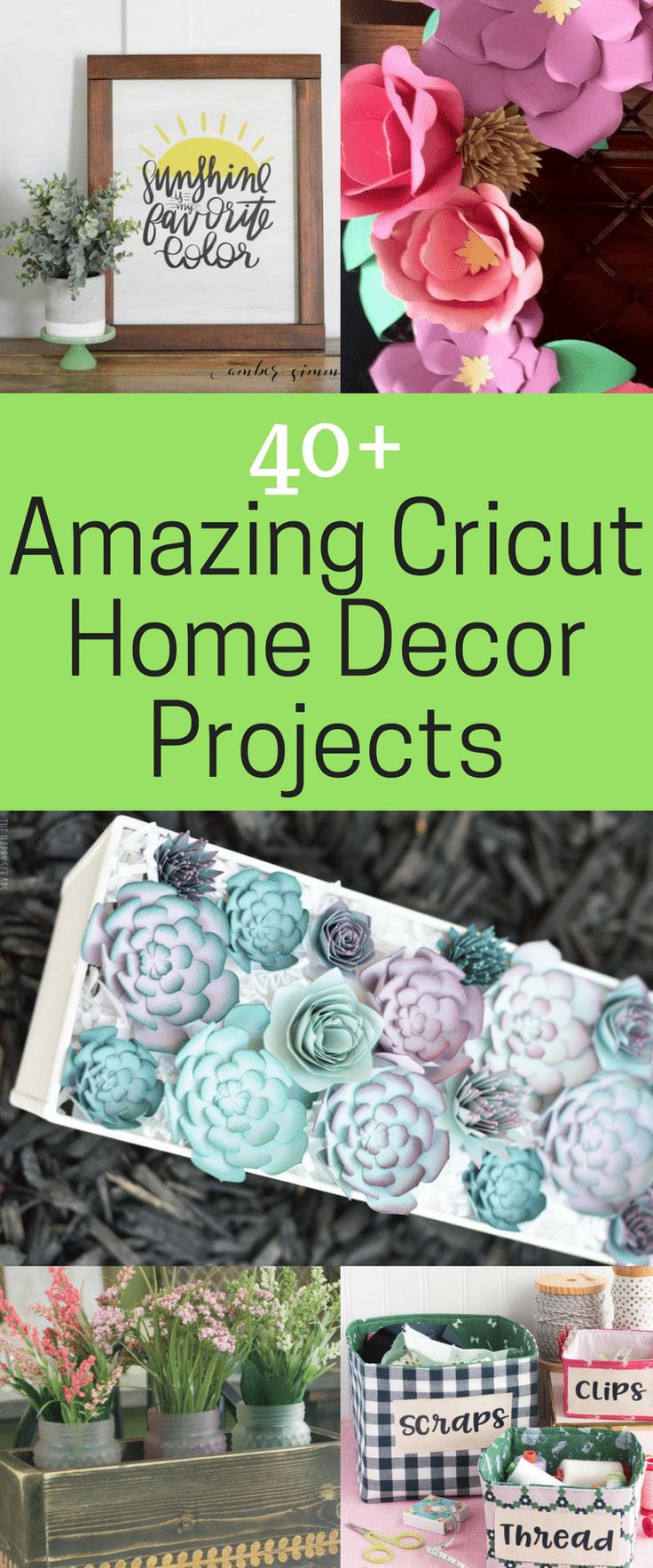 the top 10 amazing cricut home decor projects with text overlay that reads 40 + amazing cricut home decor projects