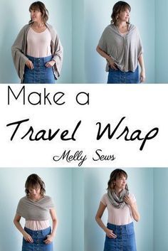 a collage of photos with the words make a travel wrap melly sews