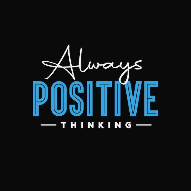 the words always positive thinking are in blue and white on a black background with an arrow