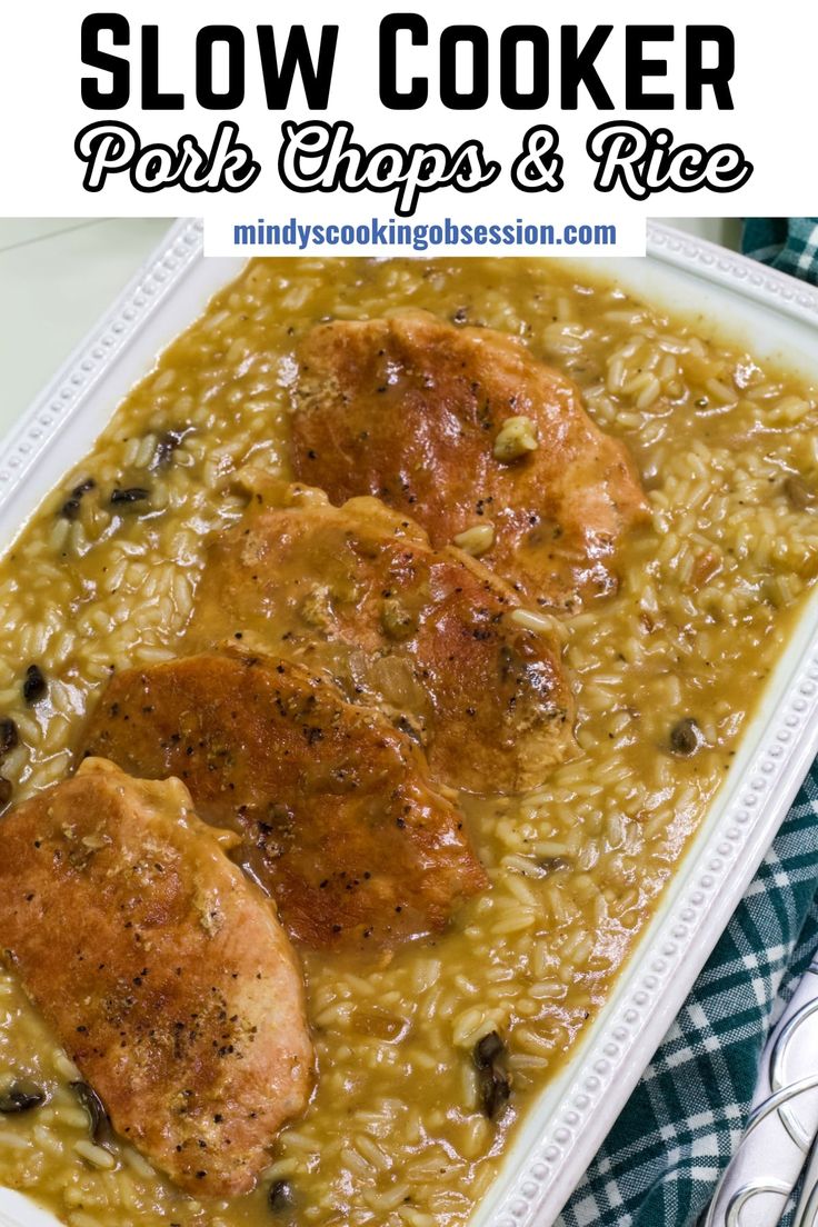 slow cooker pork chops and rice in a white casserole dish