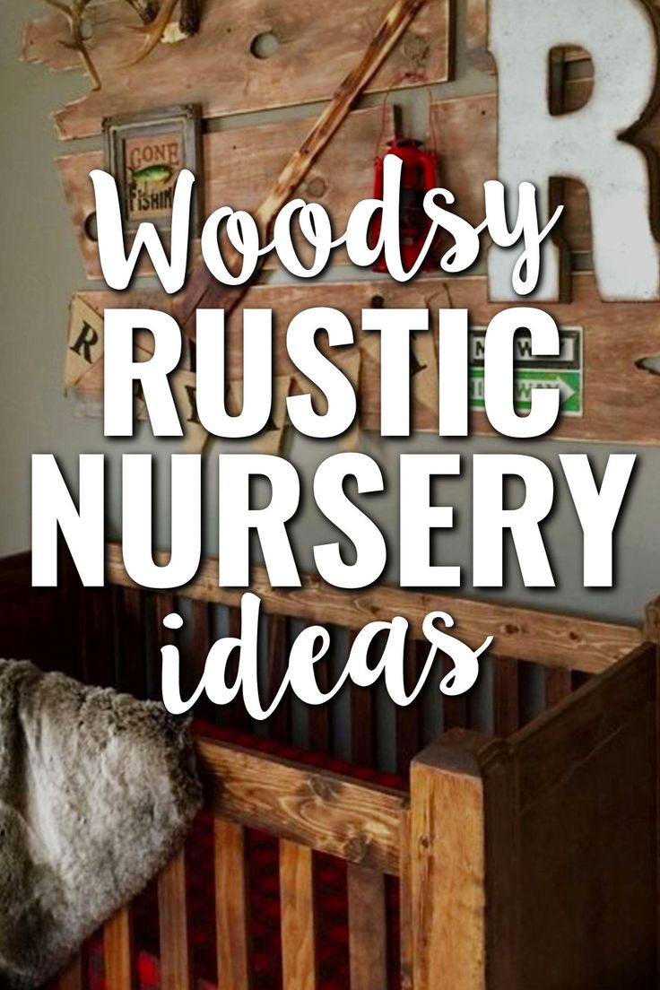 Woodsy Rustic Nursery Ideas For An Country Baby Boy Nursery Room