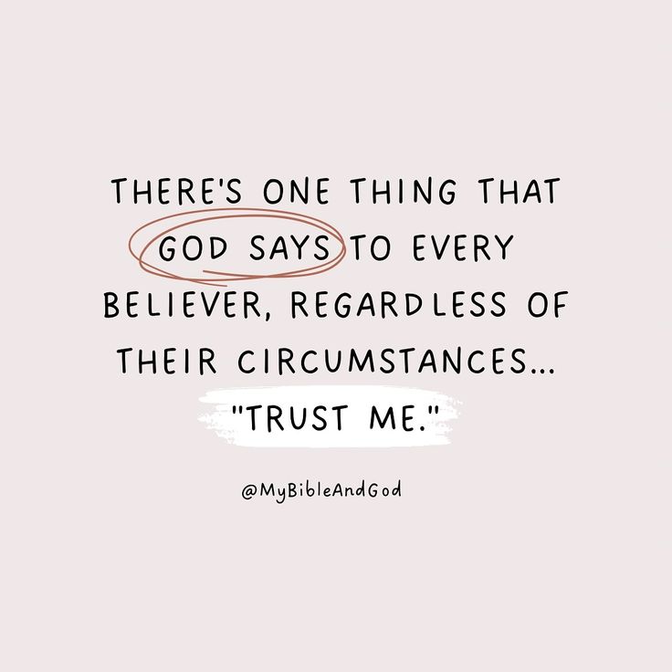 there's one thing that god says to every believer, regardless of their circumstances trust me