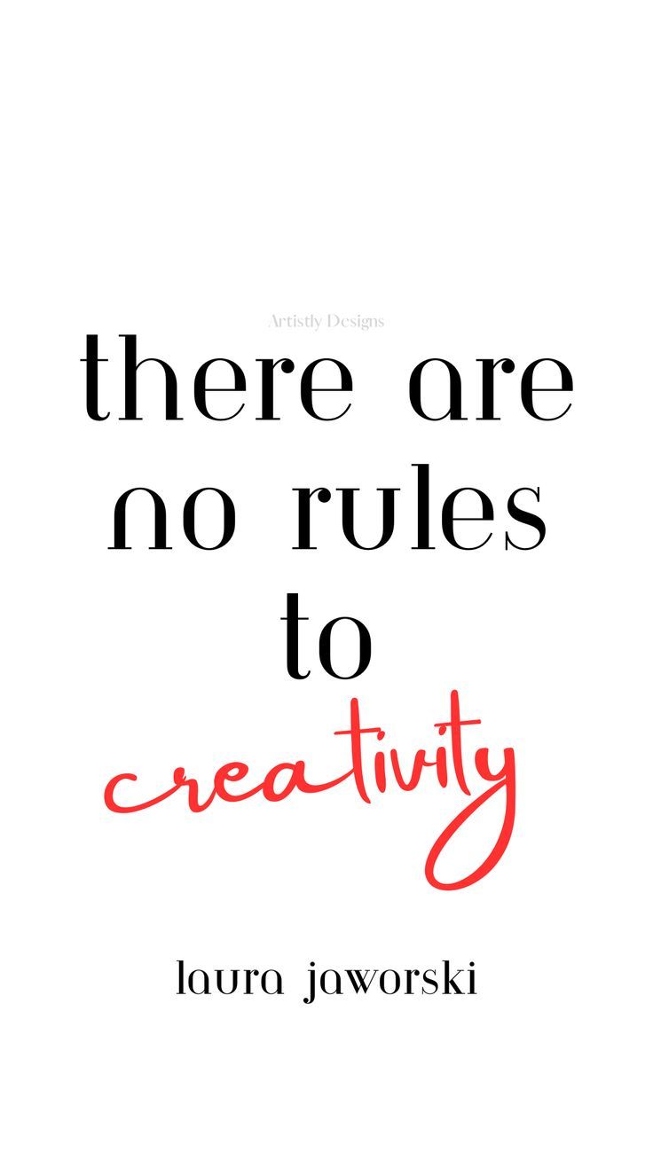 there are no rules to creativity