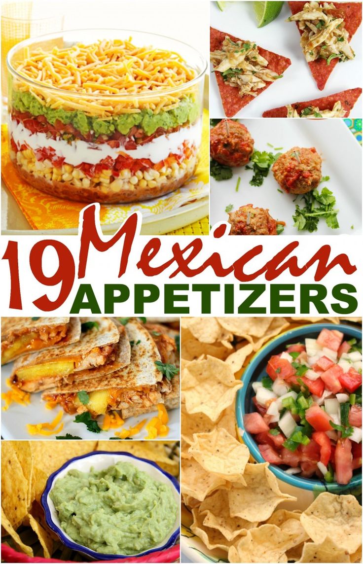 mexican appetizers are shown in this collage with the words, 19 mexican appetizers