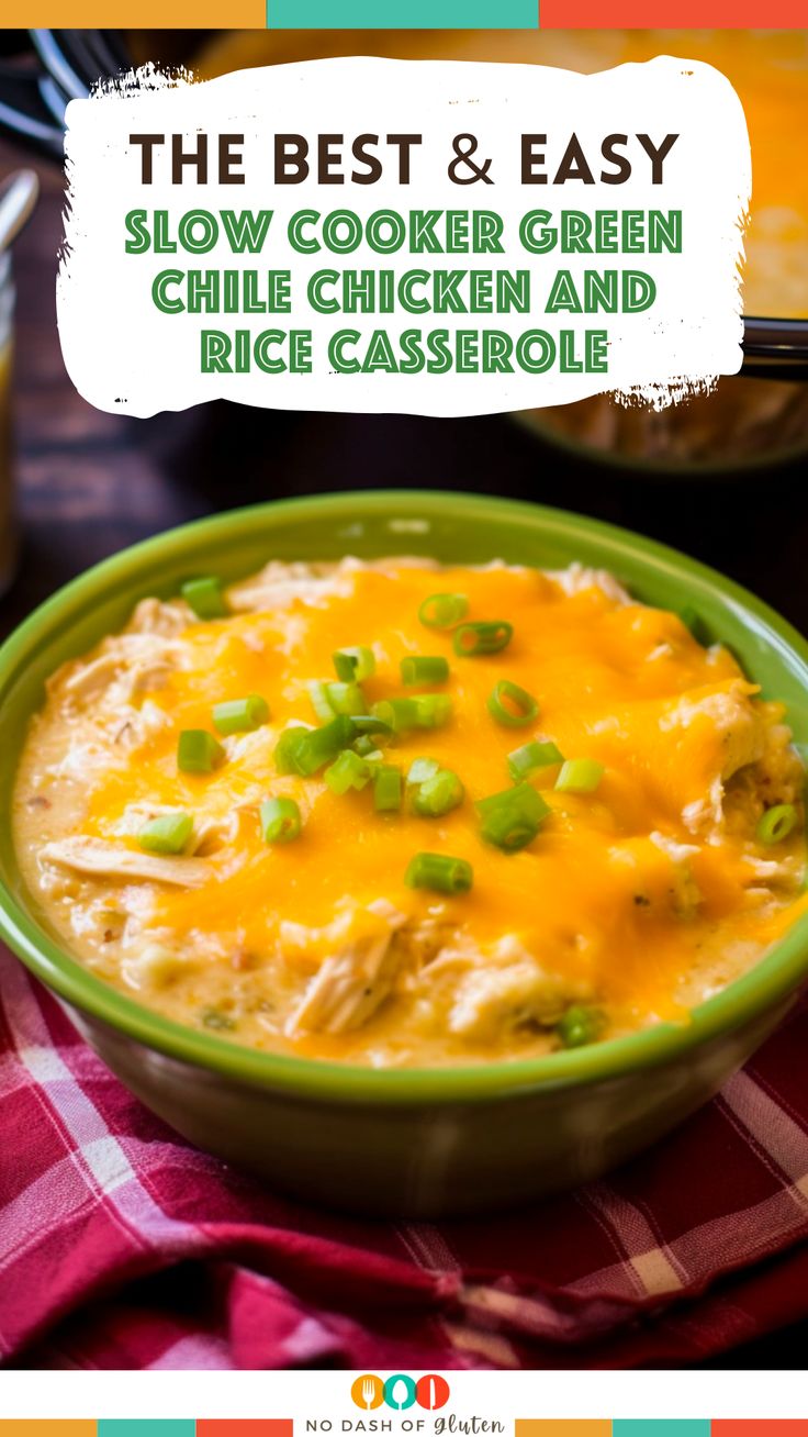 the best and easy slow cooker green chili chicken and rice casserole recipe