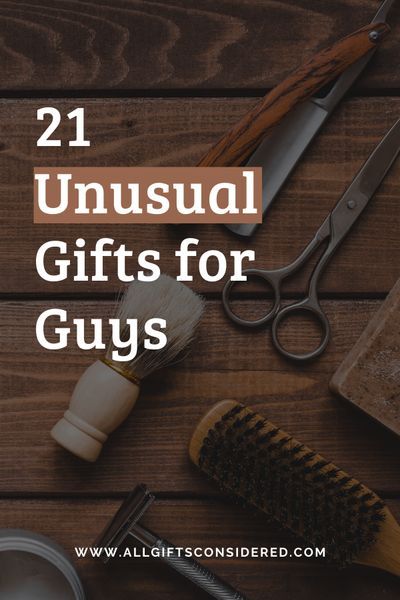 the words, 21 unusual gifts for guys on top of a wooden table with shaving tools