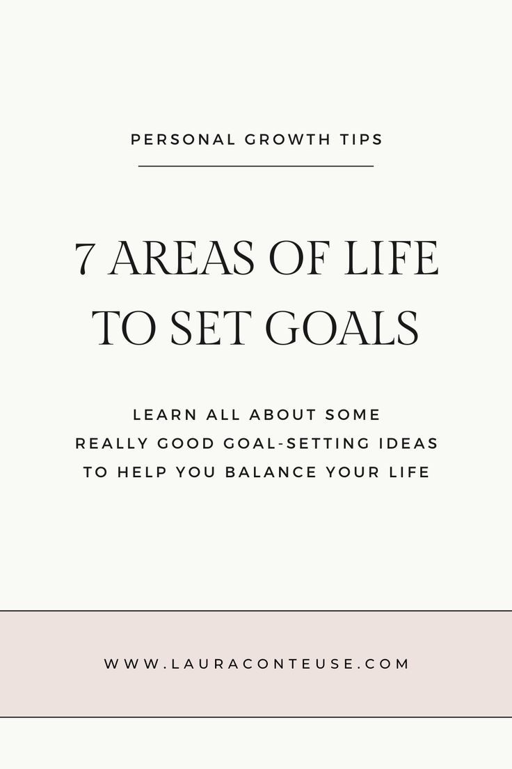 a pin for a blog post that talks about 7 Areas of Life to Set Goals One Goal At A Time, Plan For New Year Goal Settings, Goals For Different Areas Of Life, Setting Yearly Goals, New Year Goals Categories, Life Goals Vision Board Ideas, Life Goals Worksheet, New Year Goal Categories, 2024 Personal Goals